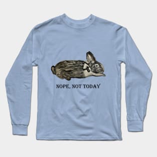 Nope, not today – black and white rabbit Long Sleeve T-Shirt